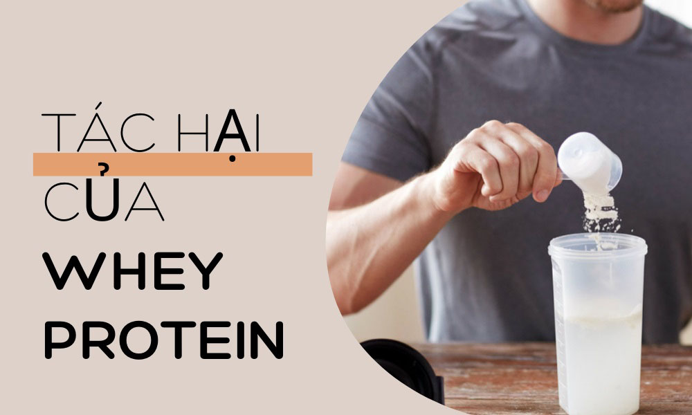 Tác hại của Whey Protein